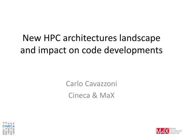 New HPC architectures landscape and impact on code developments