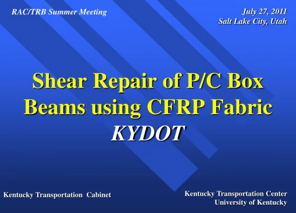 Shear Repair of P/C Box Beams using CFRP Fabric KYDOT