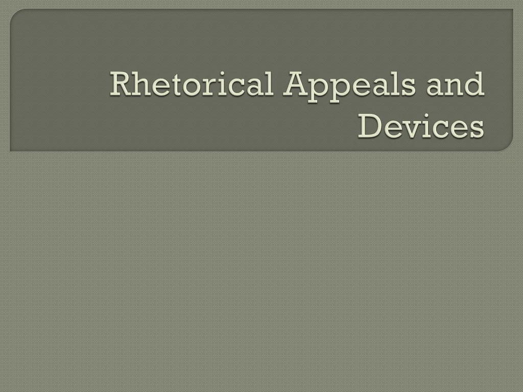 rhetorical appeals and devices