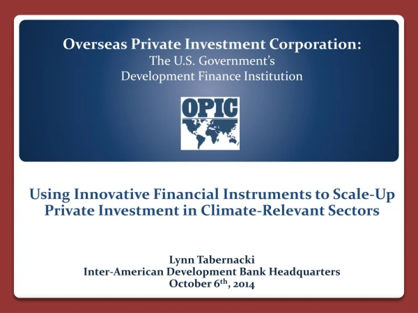 Overseas Private Investment Corporation: The U.S. Government’s Development Finance Institution