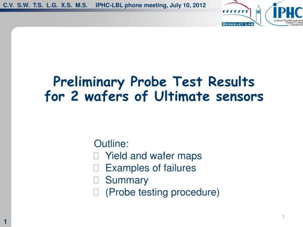 Preliminary Probe Test Results for 2 wafers of Ultimate sensors