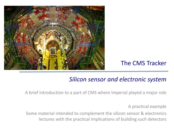 The CMS Tracker Silicon sensor and electronic system