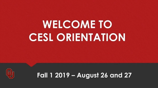 WELCOME TO CESL ORIENTATION