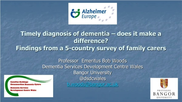 Professor Emeritus Bob Woods Dementia Services Development Centre Wales Bangor University