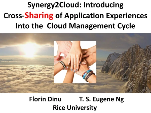 Florin Dinu T. S. Eugene Ng Rice University