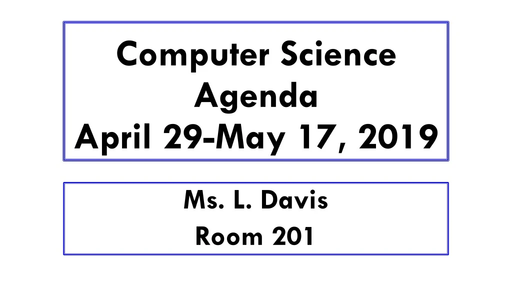 computer science agenda april 29 may 17 2019