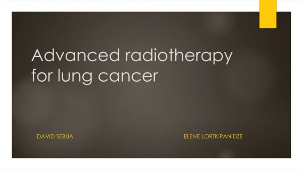 Advanced radiotherapy for lung cancer