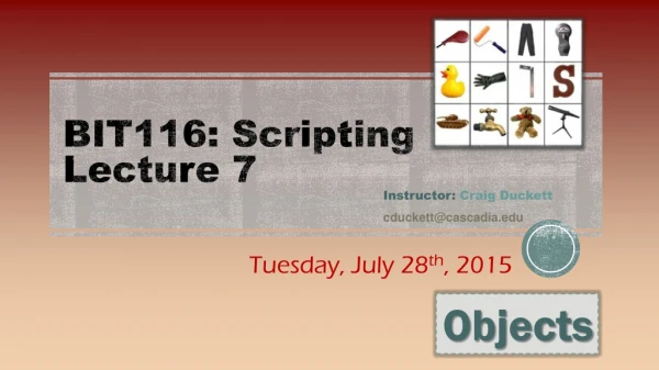 BIT116: Scripting Lecture 7