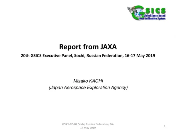 Report from JAXA 20 th GSICS Executive Panel, Sochi, Russian Federation, 16-17 May 2019