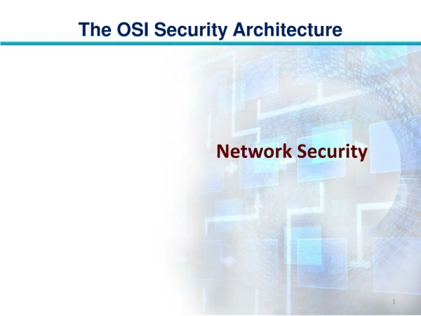 The OSI Security Architecture