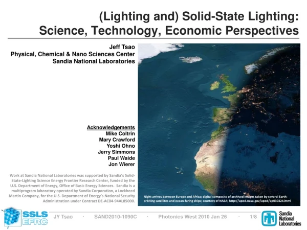 (Lighting and) Solid-State Lighting: Science, Technology, Economic Perspectives