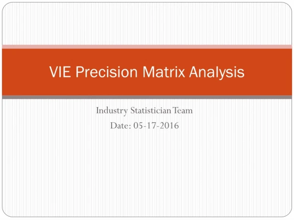 VIE Precision Matrix Analysis