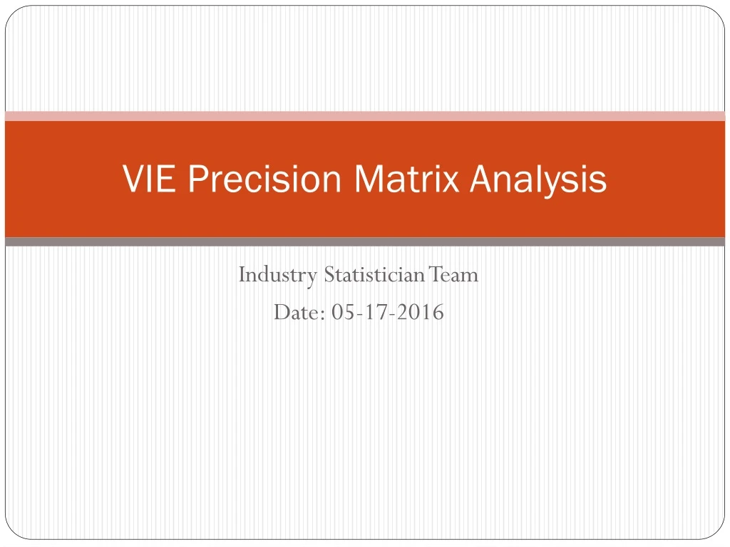 vie precision matrix analysis