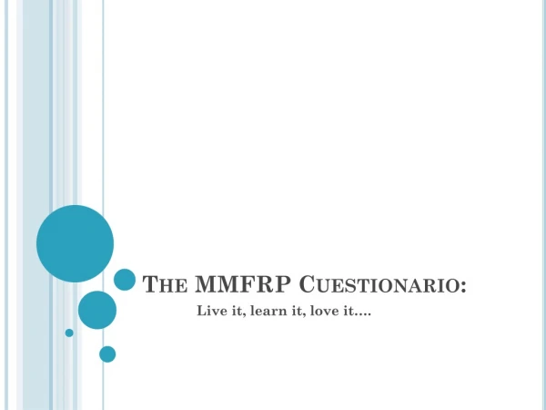 The MMFRP Cuestionario :