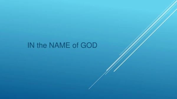 IN the NAME of GOD