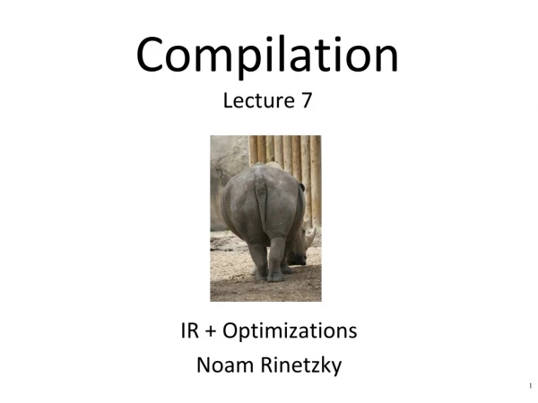 Compilation Lecture 7