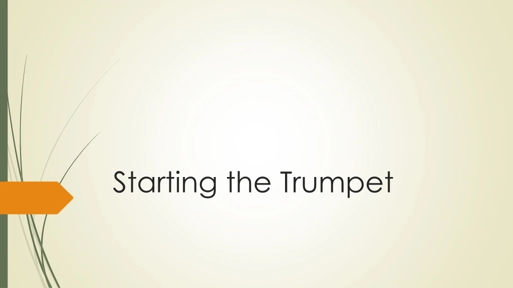 starting the trumpet