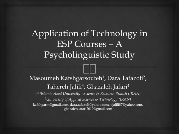 Application of Technology in ESP Courses – A Psycholinguistic Study