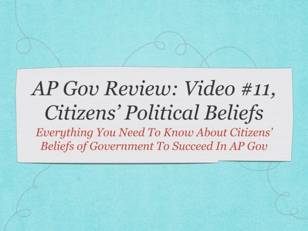 AP Gov Review: Video #11, Citizens’ Political Beliefs