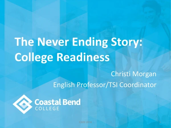 The Never Ending Story: College Readiness
