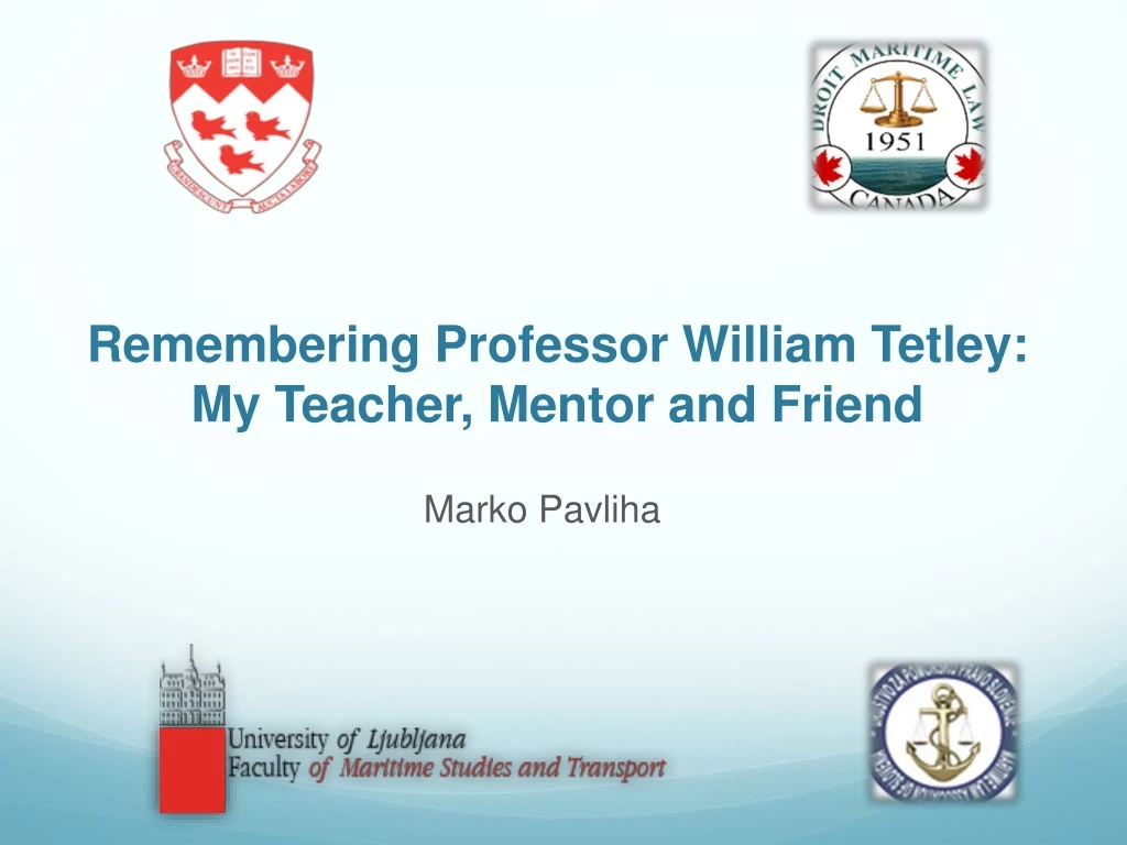 remembering professor william tetley my teacher mentor and friend