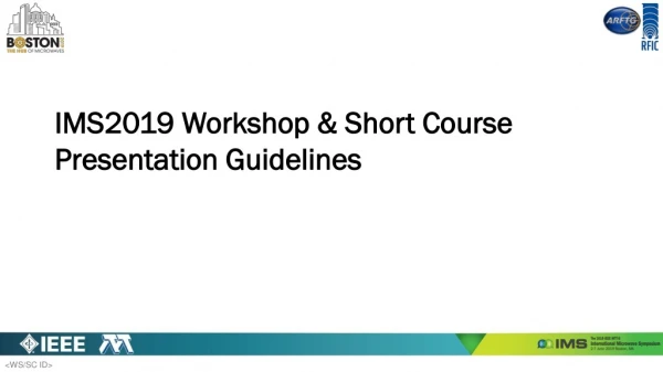 IMS2019 Workshop &amp; Short Course Presentation Guidelines