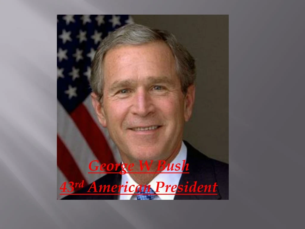 george w bush 43 rd american president