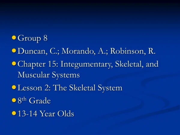 Group 8 Duncan, C.; Morando, A.; Robinson, R.