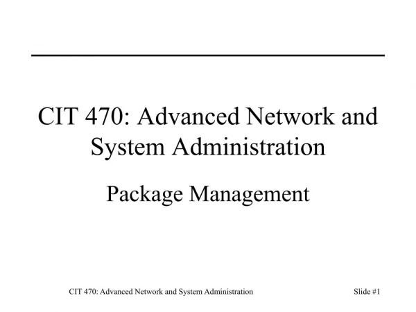 CIT 470: Advanced Network and System Administration