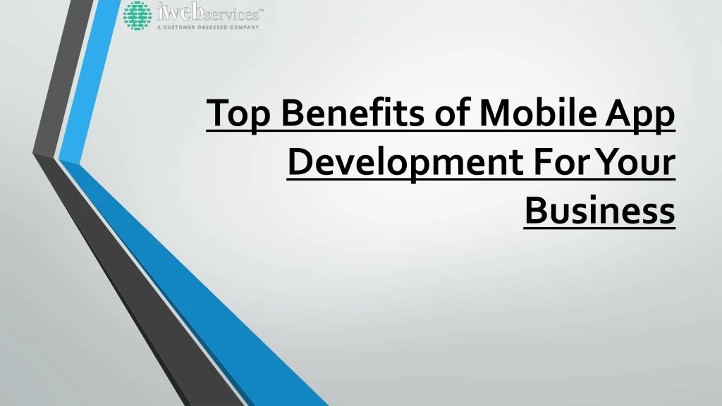 top benefits of mobile app development for your