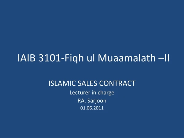 IAIB 3101- Fiqh ul Muaamalath –II