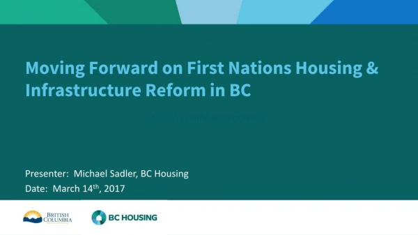 Moving Forward on First Nations Housing &amp; Infrastructure Reform in BC