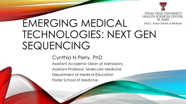 Emerging Medical Technologies: Next Gen Sequencing