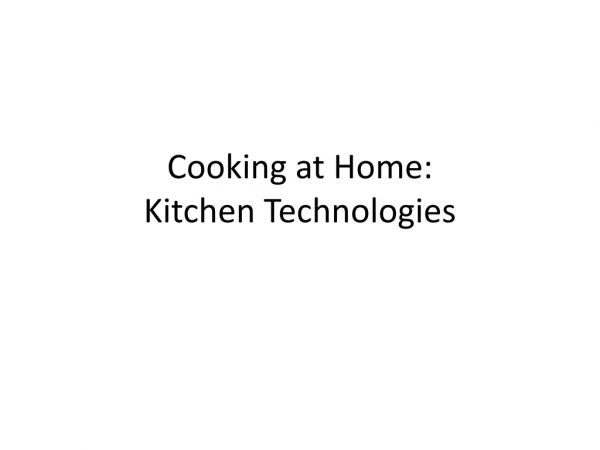 Cooking at Home: Kitchen Technologies