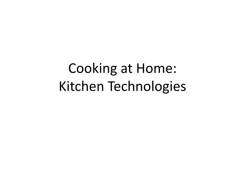 cooking at home kitchen technologies