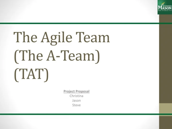 The Agile Team (The A-Team) (TAT)