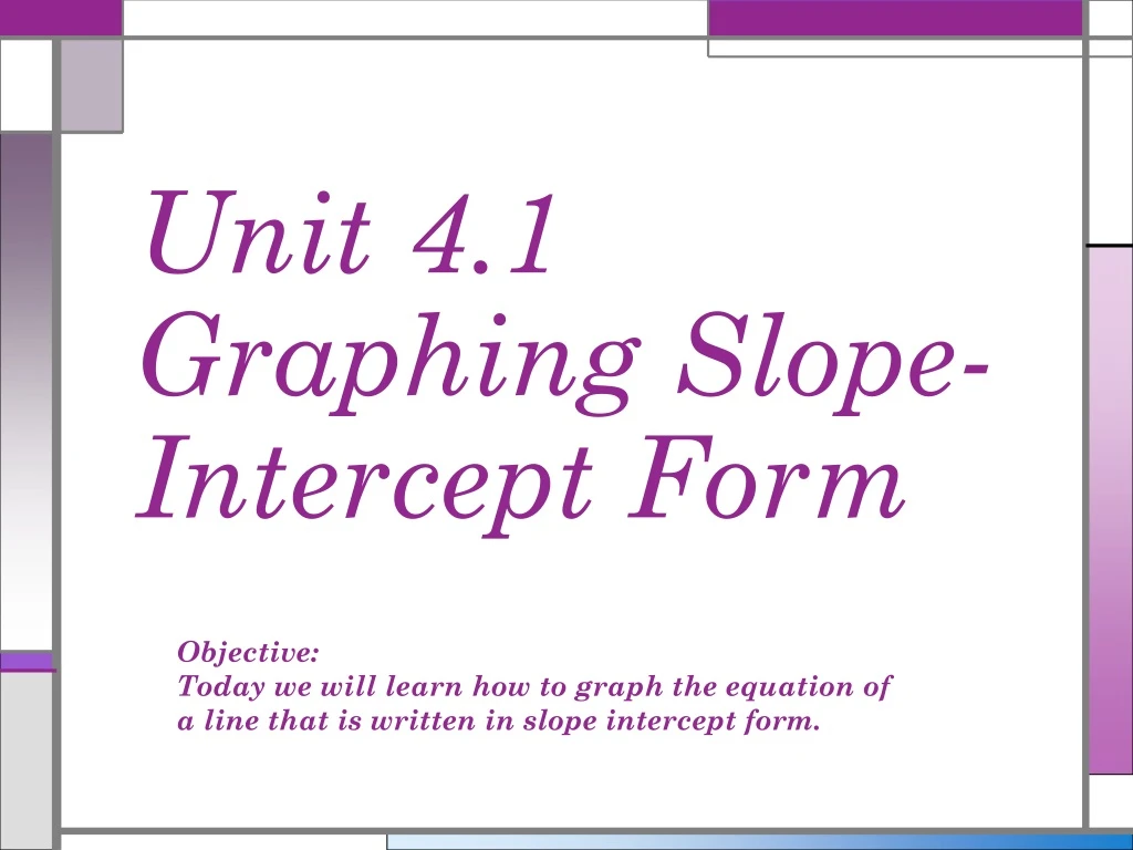 unit 4 1 graphing slope intercept form