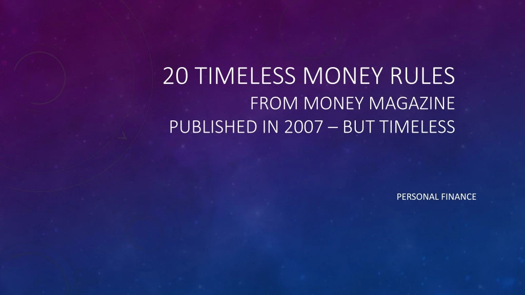 20 timeless money rules from money magazine published in 2007 but timeless