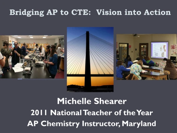 Bridging AP to CTE: Vision into Action