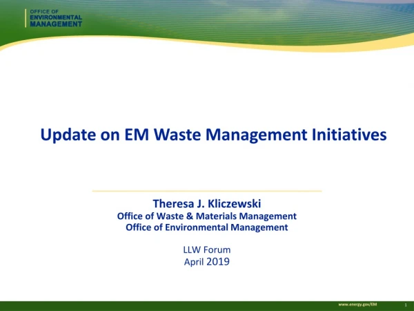 Update on EM Waste Management Initiatives