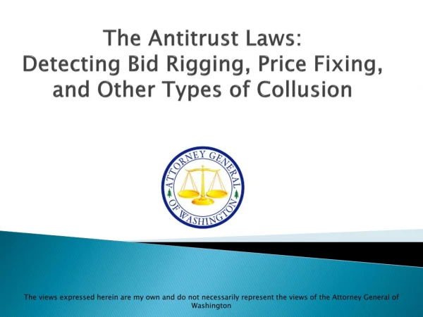 The Antitrust Laws: Detecting Bid Rigging, Price Fixing, and Other Types of Collusion