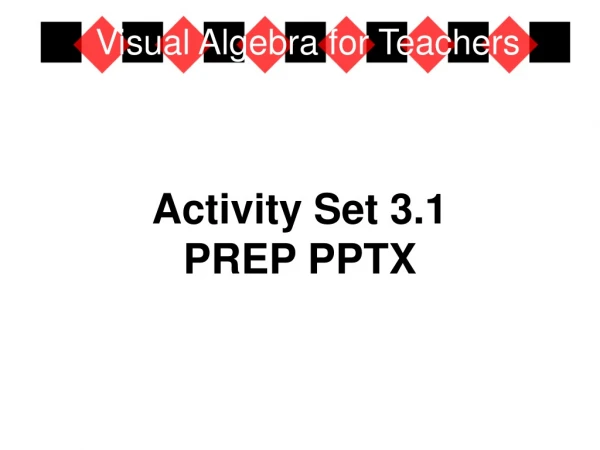 Activity Set 3.1 PREP PPTX