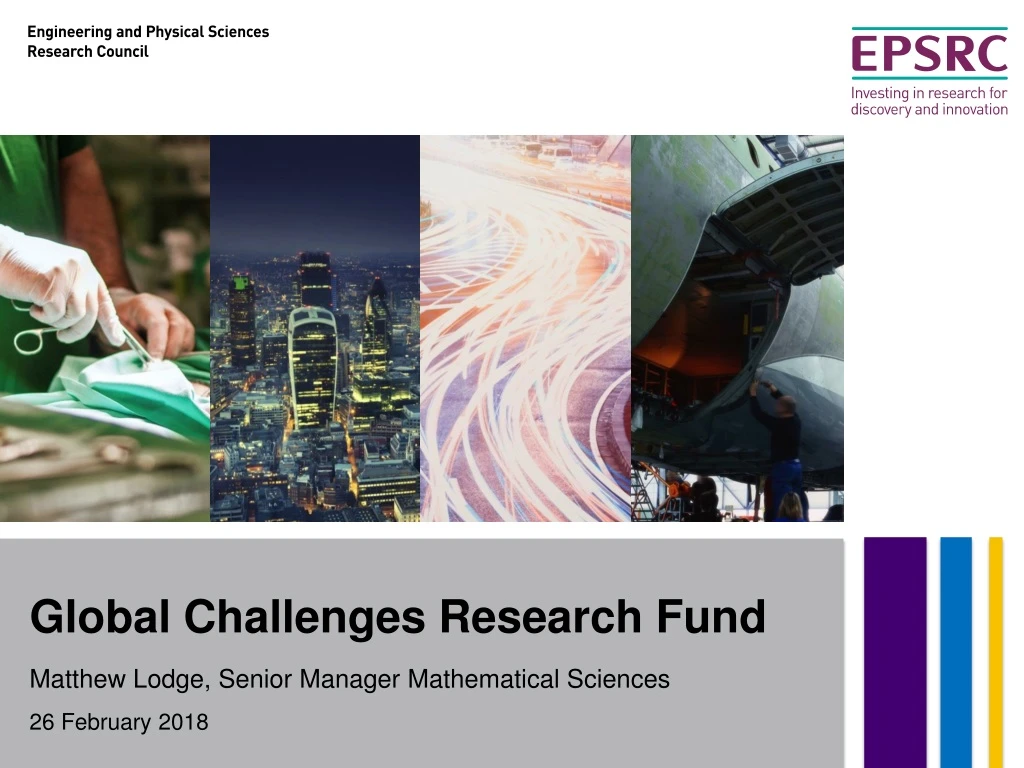global challenges research fund matthew lodge senior manager mathematical sciences 26 february 2018