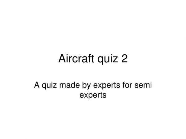Aircraft quiz 2