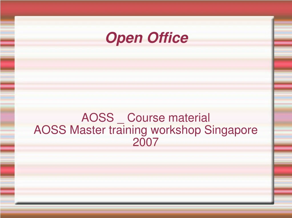 aoss course material aoss master training workshop singapore 2007