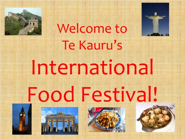 Welcome to Te Kauru’s International Food Festival!