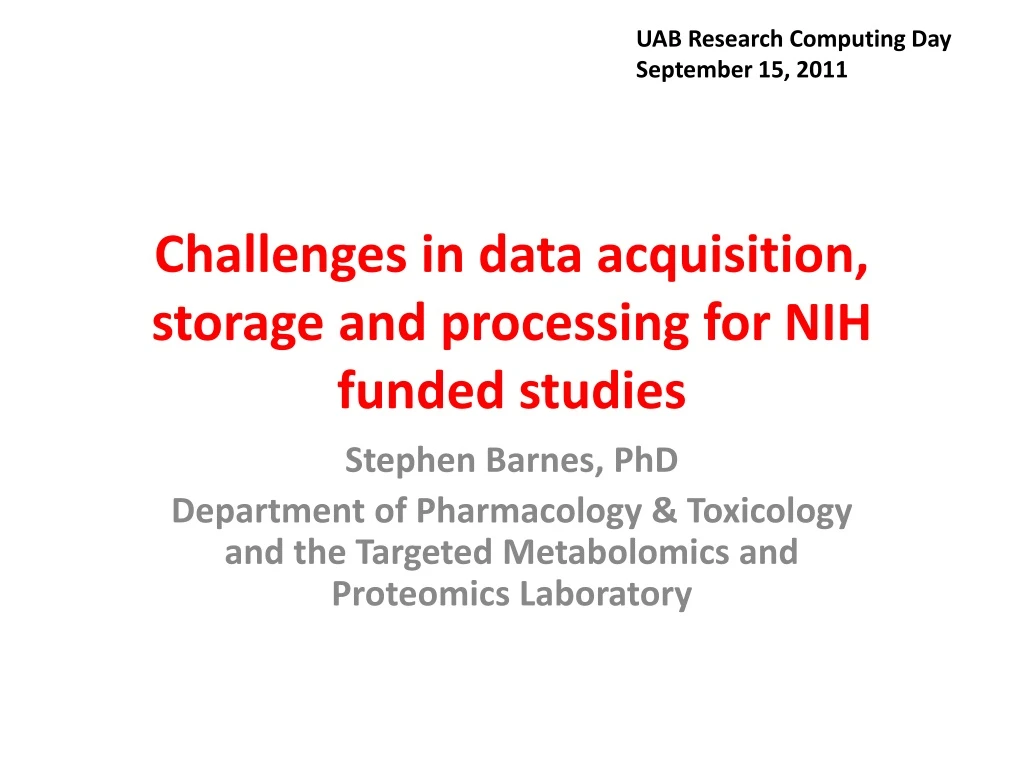 challenges in data acquisition storage and processing for nih funded studies