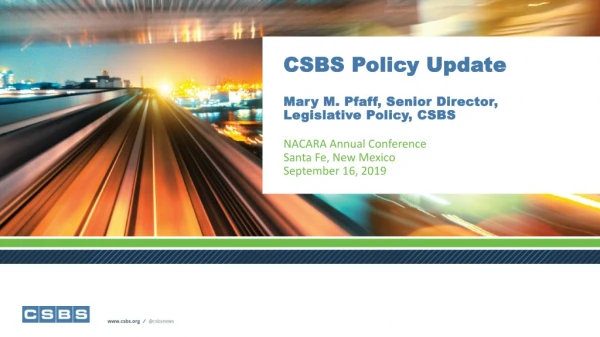 CSBS Policy Update Mary M. Pfaff, Senior Director, Legislative Policy, CSBS