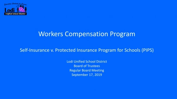 Workers Compensation Program Self-Insurance v. Protected Insurance Program for Schools (PIPS)