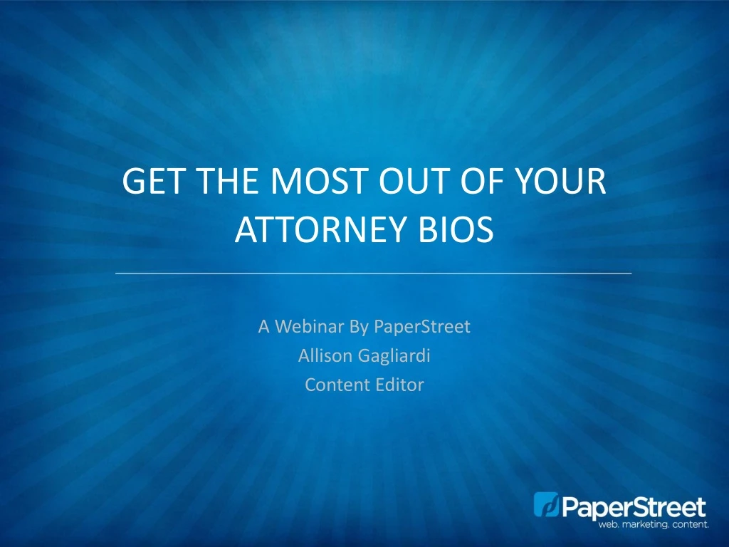 get the most out of your attorney bios